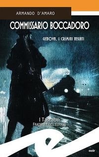 Abbildung von: Commissario Boccadoro. Genova, i crimini negati - Tascabili. Noir;Frilli