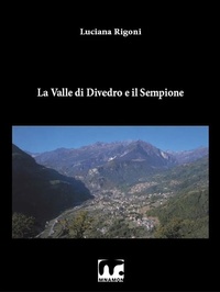 Abbildung von: La Valle di Divedro e il Sempione - Mnamon