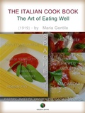 Cover: The Italian Cook Book - The Art of Eating Well - Edizioni Savine