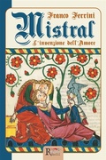 Cover: Mistral - L'invenzione dell'Amore - Runa Editrice