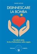 Cover: Disinnescare la bomba - Amrita Edizioni