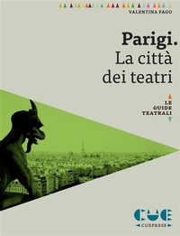 Abbildung von: Parigi. La città dei teatri - Cue Press