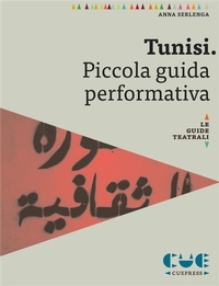 Abbildung von: Tunisi. Piccola guida performativa - Cue Press