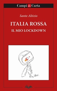 Abbildung von: Italia rossa. Il mio lockdown - Campi di Carta