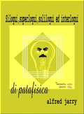 Cover: Siloqui, superloqui, soliloqui ed interloqui di patafisica - Temperino Rosso Edizioni
