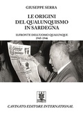 Cover: Le origini del qualunquismo in Sardegna. Il Fronte dell'Uomo qualunque 1945-1956 - Cavinato Editore