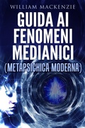 Cover: Guida ai fenomeni medianici - metapsichica moderna - Stargatebook