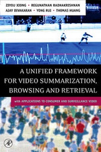 Enlarge image Cover: A Unified Framework for Video Summarization, Browsing & Retrieval - Academic Press