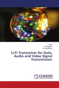 Cover: Li-Fi Transceiver for Data, Audio and Video Signal Transmission - LAP Lambert Academic Publishing