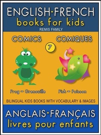 Abbildung von: 7 - Comics | Comiques - English French Books for Kids (Anglais Français Livres pour Enfants) - Remis Family