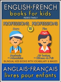Abbildung von: 10 - More Professions | Plus Professions - English French Books for Kids (Anglais Français Livres pour Enfants) - Remis Family
