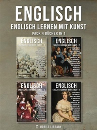 Abbildung von: Pack 4 Bücher in 1 - Englisch - Englisch Lernen Mit Kunst - Mobile Library