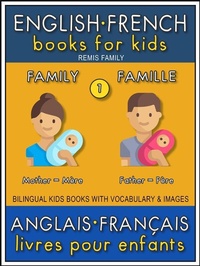 Abbildung von: 1 - Family | Famille - English French Books for Kids (Anglais Français Livres pour Enfants) - Remis Family