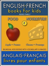 Abbildung von: 5 - Food | Nourriture - English French Books for Kids (Anglais Français Livres pour Enfants) - Remis Family