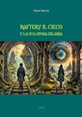 Cover: Raftery il cieco e la sua sposa Hilaria - Tiemme Edizioni Digitali