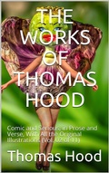 Cover: The Works of Thomas Hood; Vol. 02 (of 11) / Comic and Serious, in Prose and Verse, With All the Original / Illustrations - iOnlineShopping.com