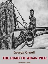 Abbildung von: The Road to Wigan Pier - E-BOOKARAMA