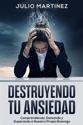 Bild: Destruyendo tu Ansiedad - Julio Juez