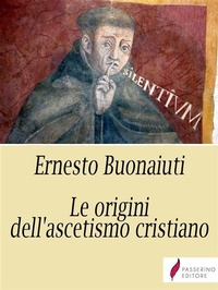 Abbildung von: Le origini dell'ascetismo cristiano - Passerino