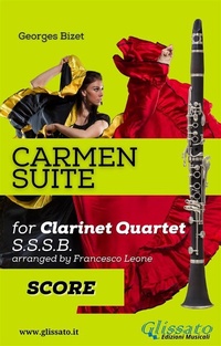 Abbildung von: "Carmen" Suite for Clarinet Quartet (score) - Glissato Edizioni Musicali