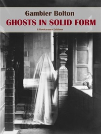 Enlarge image Cover: Ghosts in Solid Form - E-BOOKARAMA