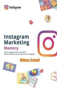 Abbildung von: Instagram Marketing Mastery - Publisher s21598