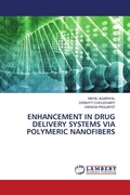 Cover: ENHANCEMENT IN DRUG DELIVERY SYSTEMS VIA POLYMERIC NANOFIBERS - LAP Lambert Academic Publishing
