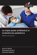 Cover: La tripla pasta antibiotica in endodonzia pediatrica - Edizioni Sapienza