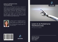 Abbildung von: Lasers in de Pediatrische Tandheelkunde - Uitgeverij Onze Kennis