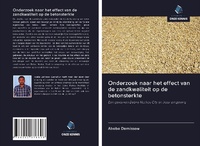 Abbildung von: Onderzoek naar het effect van de zandkwaliteit op de betonsterkte - Uitgeverij Onze Kennis