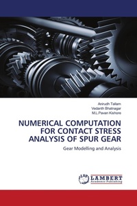 Enlarge image Cover: NUMERICAL COMPUTATION FOR CONTACT STRESS ANALYSIS OF SPUR GEAR - LAP Lambert Academic Publishing