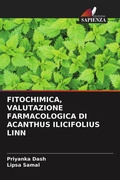 Cover: FITOCHIMICA, VALUTAZIONE FARMACOLOGICA DI ACANTHUS ILICIFOLIUS LINN - Edizioni Sapienza