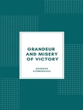 Cover: Grandeur and Misery of Victory - Librorium Editions
