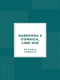 Abbildung von: Sardegna e Corsica, libri due (1877) - Librorium Editions