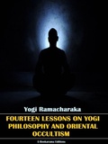 Cover: Fourteen Lessons in Yogi Philosophy and Oriental Occultism - E-BOOKARAMA