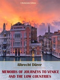 Cover: Memoirs of Journeys to Venice and the Low Countries - E-BOOKARAMA