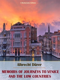 Abbildung von: Memoirs of Journeys to Venice and the Low Countries - E-BOOKARAMA