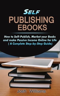 Enlarge image Cover: Self-Publishing eBooks - Josh Williams