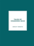 Cover: Tales of Changing Seas - Librorium Editions