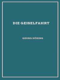 Enlarge image Cover: Die Geiselfahrt - Librorium Editions