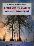 Cover: Death and its Mystery - Volume I: Before Death - E-BOOKARAMA