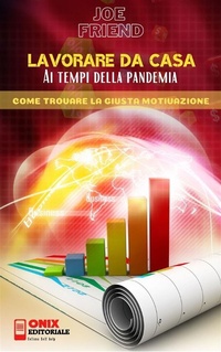 Abbildung von: Lavorare da casa ai tempi della pandemia - Onix editoriale