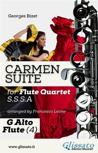 Abbildung von: "Carmen" Suite for Flute Quartet (G Alto Flute) - Glissato Edizioni Musicali