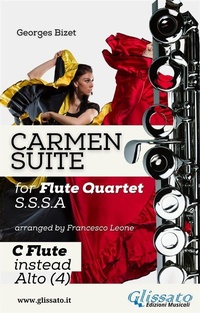 Abbildung von: "Carmen" Suite for Flute Quartet (C Flute instead Alto) - Glissato Edizioni Musicali