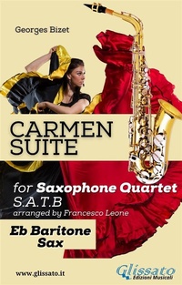 Abbildung von: "Carmen" Suite for Sax Quartet (Eb Baritone Sax) - Glissato Edizioni Musicali