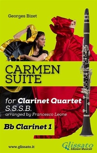 Abbildung von: "Carmen" Suite for Clarinet Quartet (Clarinet 1) - Glissato Edizioni Musicali