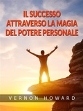 Cover: Il Successo attraverso la Magia del Potere personale (Tradotto) - Stargatebook