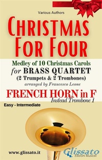Abbildung von: French Horn in F part (instead Trombone 1) "Christmas for four" Brass Quartet Medley - Glissato Edizioni Musicali