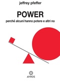 Cover: Power. Perch&eacute; alcuni hanno potere e altri no - Ayros Editore