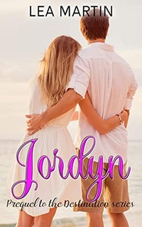 Enlarge image Cover: Jordyn: A Destination Prequel (The Destination Series) - Lea Martin